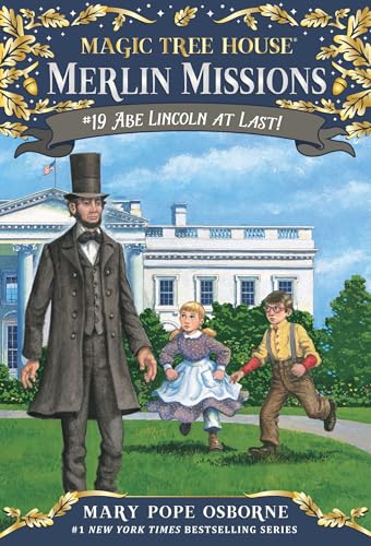 Abe Lincoln at Last! (Magic Tree House Merlin Mission) [ペーパーバック] Osborne， Mary Pope; Murdocca， Sal