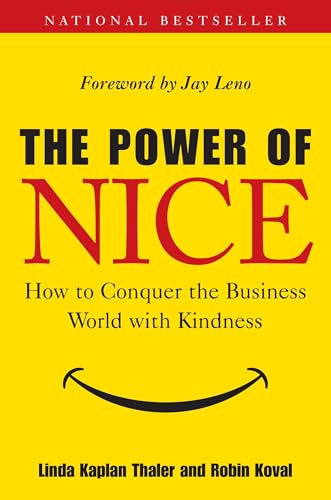 The Power of Nice: How to Conquer the Business World With Kindness [ハードカバー] Thaler， Linda Kaplan; Koval， Robin