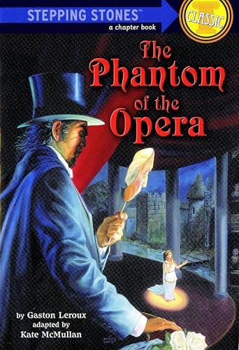 The Phantom of the Opera (A Stepping Stone Book) Leroux， Gaston; McMullan， Kate
