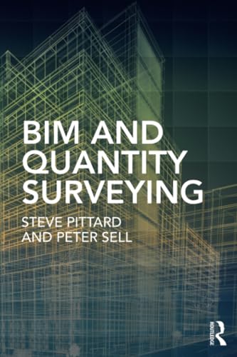 BIM and Quantity Surveying [ペーパーバック] Pittard， Steve; Sell， Peter