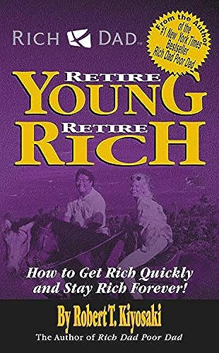 Rich Dad's Retire Young， Retire Rich (Rich Dad) [マスマーケット] Robert T. Kiyosaki， Sharon L. Lechter