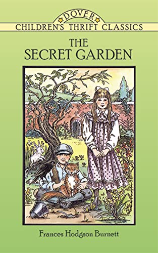 The Secret Garden (Dover Children's Thrift Classics) [ペーパーバック] Burnett， Frances Hodgson
