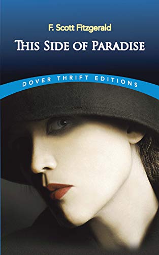 This Side of Paradise (Dover Thrift Editions: Classic Novels) [ペーパーバック] Fitzgerald， F. Scott