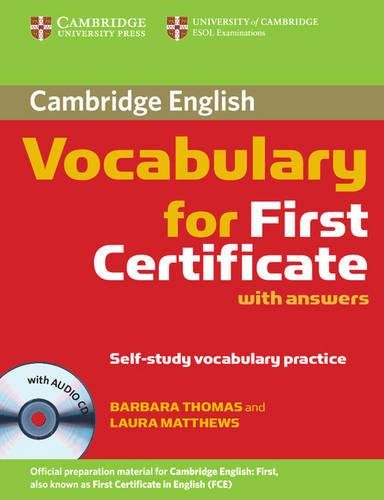 Cambridge Vocabulary for First Certificate Student Book with Answers and Audio CD [Jan 03， 2008] Thomas， Barbara; Matthews， Laura