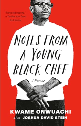 Notes from a Young Black Chef: A Memoir [ペーパーバック] Onwuachi， Kwame; Stein， Joshua David
