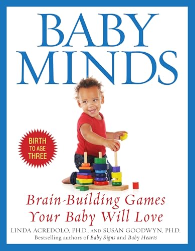 Baby Minds: Brain-Building Games Your Baby Will Love [ペーパーバック] Acredolo Ph.D.， Linda; Goodwyn Ph.D.， Susan