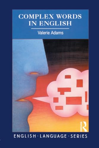 Complex Words in English (English Language Series) [ペーパーバック] [Mar 21， 2001] Adams， Valerie
