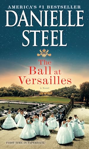 The Ball at Versailles: A Novel [マスマーケット] Steel， Danielle