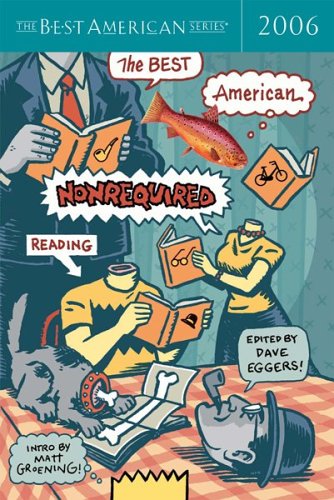 Best American Nonrequired Reading 2006 Eggers， Dave Spiegelman， Art; Groening， Matt