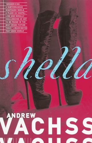 Shella (Vintage Crime/Black Lizard) [ペーパーバック] Vachss， Andrew