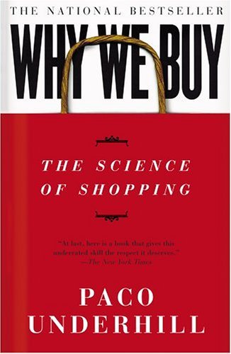 Why We Buy: The Science Of Shopping [Jun 02， 2000] Underhill， Paco