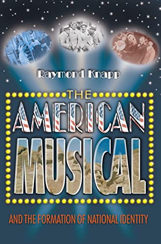The American Musical & the Formation of National Identity [ペーパーバック] [Mar 27， 2006] Knapp， Raymond