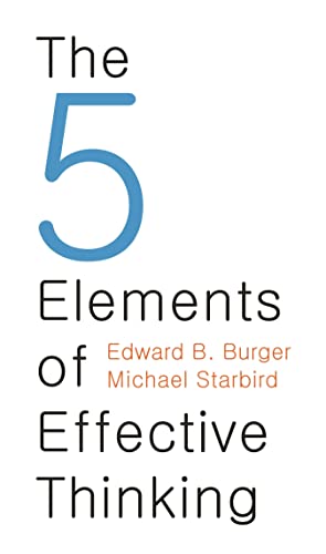 The 5 Elements of Effective Thinking [ハードカバー] [Aug 06， 2012] Burger， Edward B.; Starbird， Michael