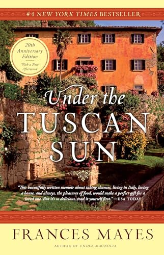Under the Tuscan Sun: 20th-Anniversary Edition [Sep 02， 1997] Mayes， Frances