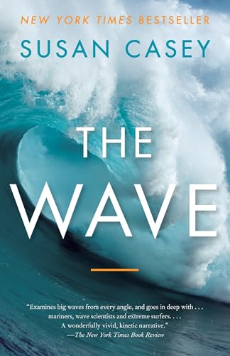 The Wave: In Pursuit of the Rogues， Freaks， and Giants of the Ocean [ペーパーバック] Casey， Susan