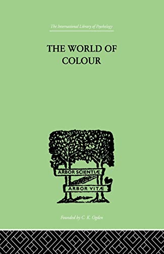 The World Of Colour (The International Library of Psychology) [ペーパーバック] Katz， David