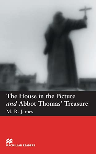 The House In Picture and Abbot Thomas's Treasure James， M. R.