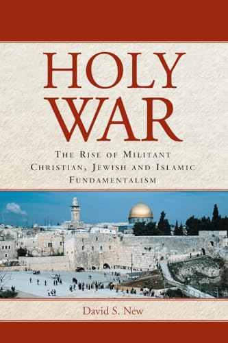 Holy War: The Rise of Militant Christian， Jewish and Islamic Fundamentalism [ペーパーバック] New， David S.