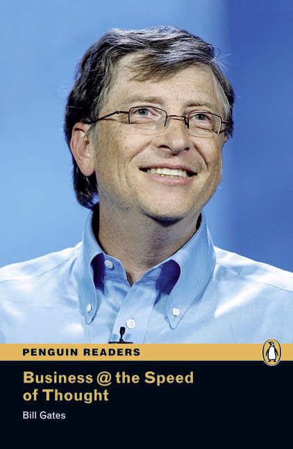 Business @ the Speed of Thought: Level 6 (Penguin Readers Simplified Text) Gates， Bill