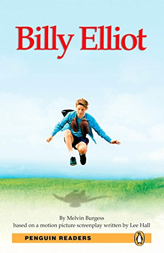 Penguin Readers: Level 3 BILLY ELLIOT (MP3 PACK) (Pearson English Readers， Level 3) [ペーパーバック] Burgess， Melvin; Holmes， Karen