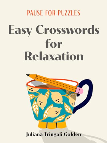 Pause for Puzzles: Easy Crosswords for Relaxation [ペーパーバック] Golden， Juliana Tringali