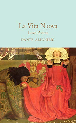 La Vita Nuova: Love Poems (Macmillan Collector's Library) [ハードカバー] Dante Alighieri