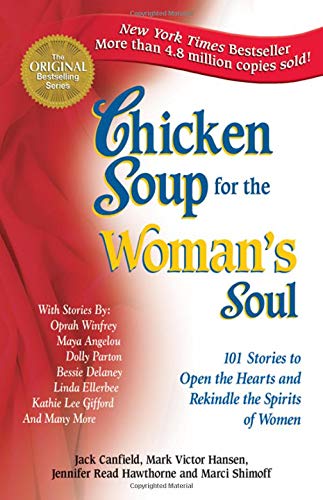 Chicken Soup for the Woman's Soul: 101 Stories to Open the Hearts and Rekindle the Spirits of Women (Chicken Soup for the Soul) [Oct 01， 1996] Canfield， Jack Hansen， Mark Victor Hawthorne， Jennifer Read; Shimoff， Marci