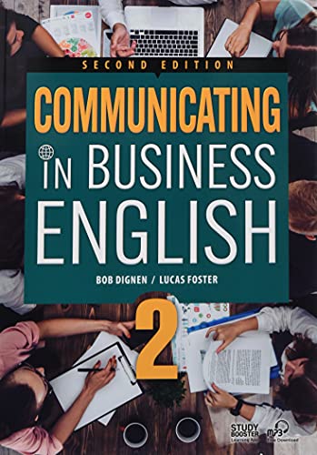 Communicating in Business English (Second Edition) Student Book 2 [ペーパーバック] [Jun 01， 2021] Bob Dignen， Lucas Foster