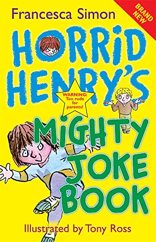 Horrid Henry's Mighty Joke Book [ペーパーバック] Simon， Francesca; Ross， Tony