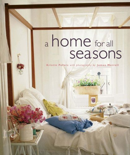 A Home for All Seasons [Apr 01， 2007] Perers， Kristen