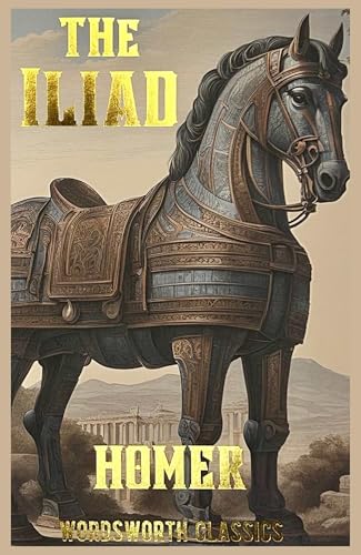 Iliad (Wordsworth Classics) [ペーパーバック] Homer