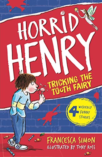 Tricking the Tooth Fairy: Book 3 (Horrid Henry) [ペーパーバック] Simon， Francesca; Ross， Tony