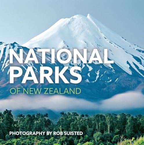 National Parks of New Zealand [ペーパーバック] [Sep 01， 2011] Suisted， Rob