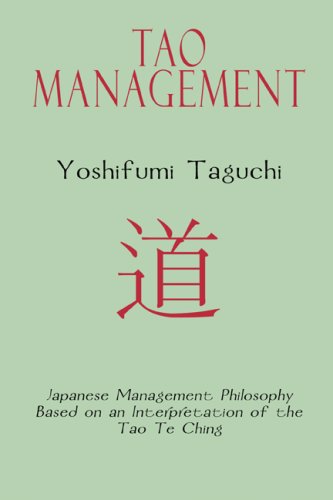 Tao Management: Japanese Management Philosophy Based on the Tao Te Ching [ペーパーバック]