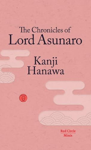 The Chronicles of Lord Asunaro (Red Circle Minis) [ペーパーバック] Hanawa， Kanji; McKinney， Meredith