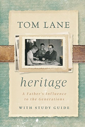 Heritage: A Father's Influence to the Generations [ペーパーバック] Lane， Tom
