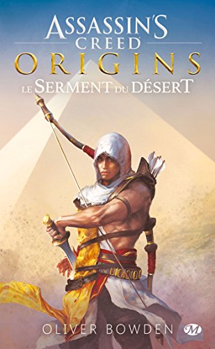 Assassin's Creed : Assassin's Creed Origins: Le serment du dsert [ペーパーバック]