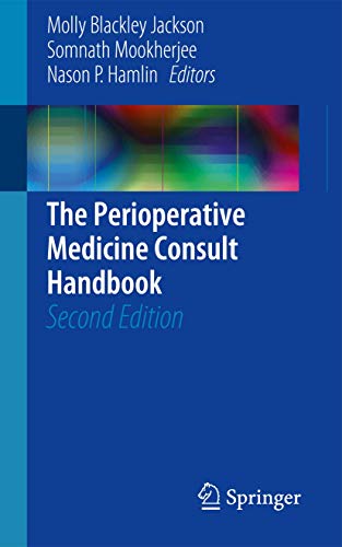 The Perioperative Medicine Consult Handbook [ペーパーバック] Jackson， Molly Blackley Mookherjee， Somnath; Hamlin， Nason P.