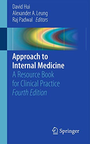 Approach to Internal Medicine: A Resource Book for Clinical Practice [ペーパーバック] Hui， David Leung， Alexander A.; Padwal， Raj