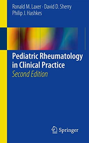 Pediatric Rheumatology in Clinical Practice [ペーパーバック] Laxer， Ronald M. M. Sherry， David D.; Hashkes， Philip J.