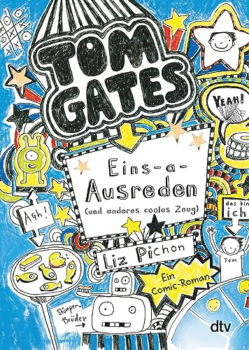 Tom Gates 02. Eins-a-Ausreden (und anderes cooles Zeug): Ein Comic-Roman [ペーパーバック]
