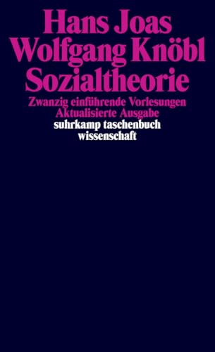 Sozialtheorie: Zwanzig einfuehrende Vorlesungen [ペーパーバック] Joas， Hans; Knoebl， Wolfgang