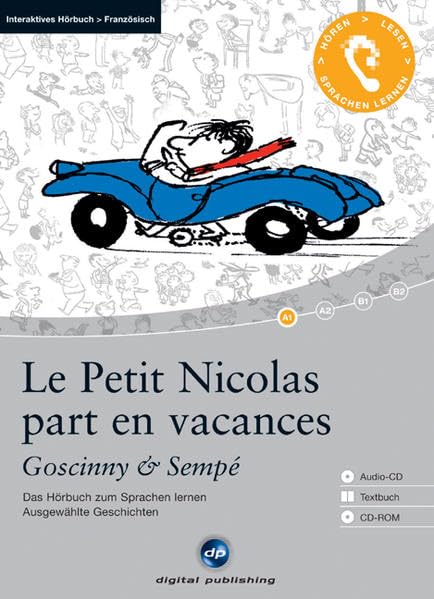 Le Petit Nicolas part en vacances: Das Hoerbuch zum Sprachen lernen mit ausgewaehlten Kurzgeschichten. Niveau A1 [－]