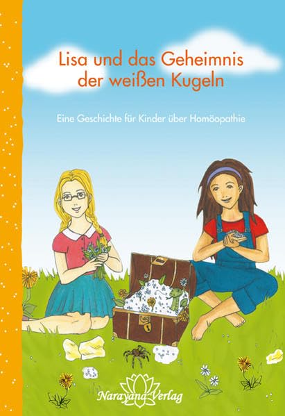 Lisa und das Geheimnis der weissen Kugeln: Eine Geschichte fuer Kinder ueber Homoeopathie [ハードカバー]