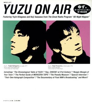 YUZU ON AIR: ゆずのオールナイトニッポン第1期全記録 オールナイトニッポン
