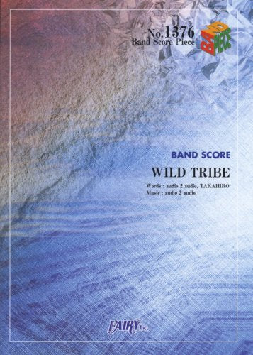 バンドスコアピースBP1376 WILD TRIBE / ACE OF SPADES [楽譜] [Nov 09， 2012] -