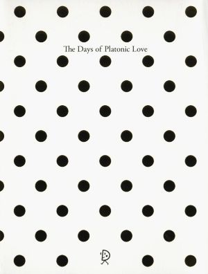 The Days of Platonic Love [単行本] ディスカヴァー・クリエイティブ