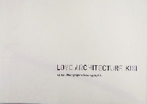 LOVE ARCHITECTURE KIKI