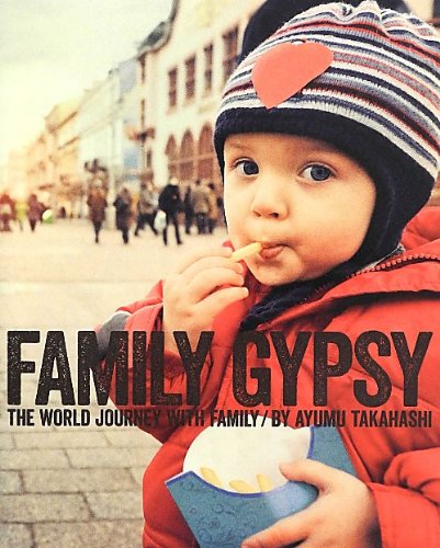 FAMILY GYPSY 家族で世界一周しながら綴った旅ノート [単行本（ソフトカバー）] 高橋歩