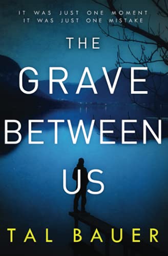 The Grave Between Us: M|M Romantic Suspense (A Noah & Cole Thriller) [ペーパーバック] Bauer， Tal